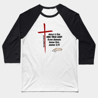 The One True GOD! Baseball T-Shirt